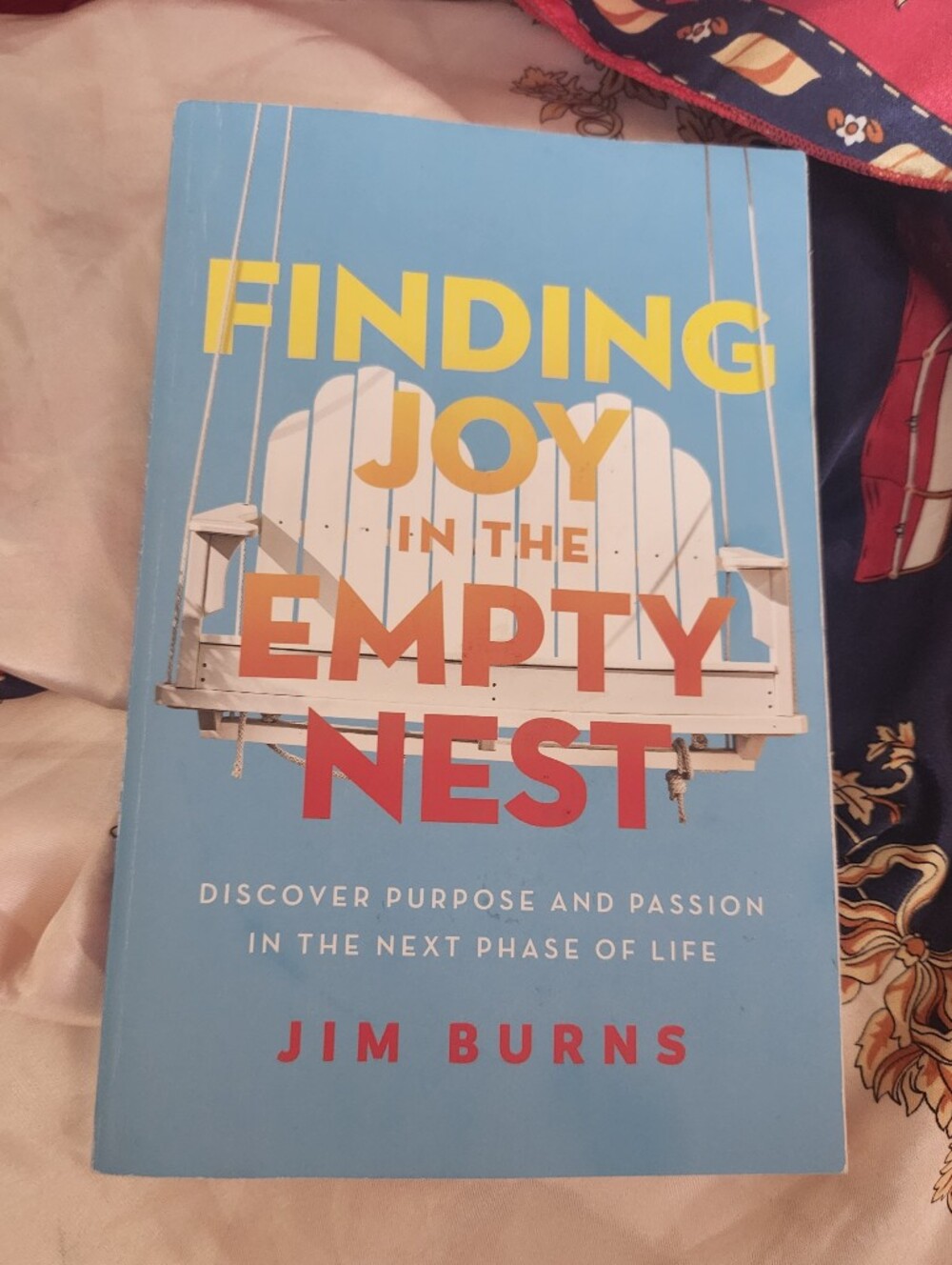Finding Joy in the Empty Nest Paperback Book Jim Burns Parenting Guide